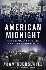 9780358455462-0358455464-American Midnight: The Great War, a Violent Peace, and Democracy's Forgotten Crisis
