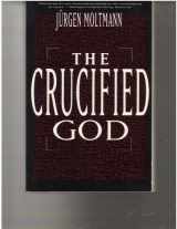 9780060659165-0060659165-The Crucified God: The Cross of Christ as the Foundation and Criticism of Christian Theology