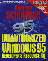 9781568843056-1568843054-Unauthorized Windows 95: Developer's Resource Kit/Book and 2 Disks
