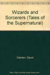 9780866252065-0866252061-Wizards and Sorcerers (Tales of the Supernatural)
