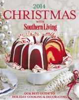 9780848743352-0848743350-Christmas with Southern Living 2014: Our Best Guide to Holiday & Decorating