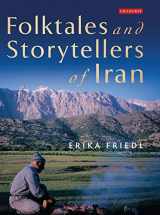 9781780766690-1780766696-Folktales and Storytellers of Iran: Culture, Ethos and Identity (International Library of Iranian Studies)