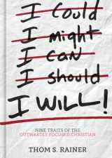9781433687297-1433687291-I Will: Nine Traits of the Outwardly Focused Christian