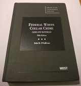 9780314276629-0314276629-Federal White Collar Crime, Cases and Materials (American Casebook Series)