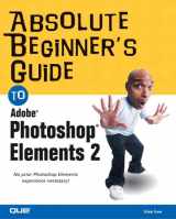9780789728319-0789728311-Absolute Beginner's Guide to Photoshop Elements 2