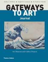 9780500840283-0500840288-Gateways to Art Journal for Museum and Gallery Projects