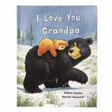 9781680524284-1680524283-I Love You, Grandpa: A Tale of Encouragement and Love between a Grandfather and his grandchild, Picture Book