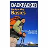 9780762755493-0762755490-Backpacker magazine's Backpacking Basics: Planning, Preparing, And Packing (Backpacker Magazine Series)