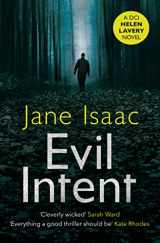9781800310100-1800310102-Evil Intent: A Dark and Twisted Thriller from Bestselling Crime Author Jane Isaac (DCI Helen Lavery)