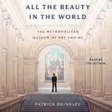 9781797146775-1797146777-All the Beauty in the World: The Metropolitan Museum of Art and Me
