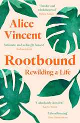 9781786897725-1786897725-Rootbound: Rewilding a Life