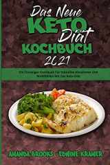 9781802978674-1802978674-Das Neue Keto-Diät-Kochbuch 2021: Ein Einsteiger-Kochbuch Für Schnelles Abnehmen Und Wohlfühlen Mit Der Keto-Diät (The New Keto Diet Cookbook 2021) (German Version) (German Edition)