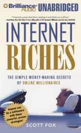 9781423363880-1423363884-Internet Riches: The Simple Money-Making Secrets of Online Millionaires