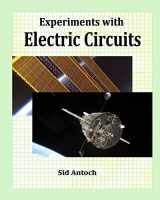 9781935422112-1935422111-Experiments with Electric Circuits