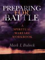 9780802490827-0802490824-Preparing for Battle: A Spiritual Warfare Workbook