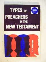 9780801076077-0801076072-Types of Preachers in the New Testament