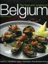 9781903141540-1903141540-The Food and Cooking of Belgium: Traditions Ingredients Tastes Techniques Over 60 Classic Recipes