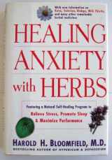 9780060191276-0060191279-Healing Anxiety with Herbs