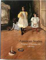 9780300155082-0300155085-American Stories: Paintings of Everyday Life, 1765-1915