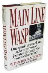 9780393027808-0393027805-Main Line Wasp: The Education of Thacher Longstreth