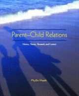 9780130488428-0130488429-Parent-Child Relations: History, Theory, Research, and Context