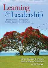 9781412994408-1412994403-Learning for Leadership: Developmental Strategies for Building Capacity in Our Schools