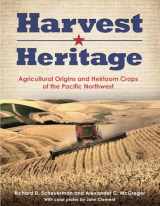 9780874223163-0874223164-Harvest Heritage: Agricultural Origins and Heirloom Crops of the Pacific Northwest