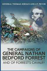 9781731033611-1731033613-The Campaigns Of General Nathan Bedford Forrest And Of Forrest's Cavalry