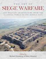 9781789254068-178925406X-The Art of Siege Warfare and Military Architecture from the Classical World to the Middle Ages
