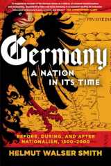 9781324091547-1324091541-Germany: A Nation in Its Time: Before, During, and After Nationalism, 1500-2000