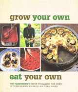 9781856268035-1856268039-Grow Your Own, Eat Your Own