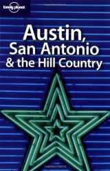 9781740595568-1740595564-Lonely Planet Austin, San Antonio & the Hill Country