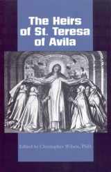 9780935216400-0935216405-The Heirs of St. Teresa of Avila: Defenders And Disseminators of the Founding Mother's Legacy (Carmelite Studies IX)