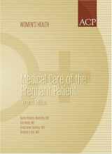 9781930513860-1930513860-Medical Care of the Pregnant Patient, Second Edition