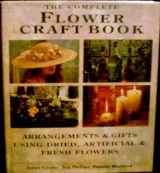 9780891345398-0891345396-The Complete Flower Craft Book