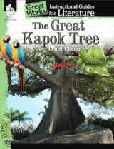 9781425889586-1425889581-The Great Kapok Tree: An Instructional Guide for Literature - Novel Study Guide for Elementary School Literature with Close Reading and Writing Activities (Great Works Classroom Resource)