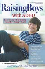 9781593638627-1593638620-Raising Boys With ADHD: Secrets for Parenting Healthy, Happy Sons