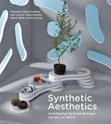 9780262019996-026201999X-Synthetic Aesthetics: Investigating Synthetic Biology's Designs on Nature