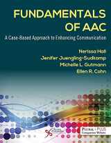 9781635503531-1635503531-Fundamentals of AAC: A Case-Based Approach to Enhancing Communication
