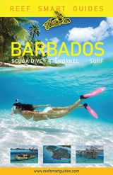 9781633539785-1633539784-Reef Smart Guides Barbados: Scuba Dive. Snorkel. Surf. (Best Diving Spots in the Caribbean's Barbados)