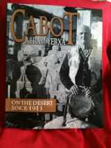9780615455709-0615455700-Cabot Abram Yerxa on the Desert Since 1913