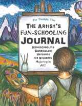 9781089014119-1089014112-The Artist's Fun-Schooling Journal: Homeschooling Curriculum Handbook for Students Majoring in Art | ESL and Dyslexia Friendly | Thinking Tree Books | Ages 9+