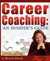 9780981700502-0981700500-Career Coaching: An Insider's Guide