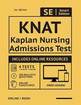 9781949147001-1949147002-KNAT Full Study Guide: Study Manual with 4 Full Length Practice Tests, 500 Realistic Questions, Online Flashcards for the Kaplan Nursing Admissions Test