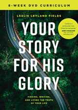 9781641582636-1641582634-Your Story for His Glory: The Companion DVD to Your Story Matters
