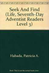 9780828002554-082800255X-Seek And Find (Life, Seventh-day Adventist Readers level 3)