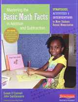 9780325029634-0325029636-Mastering the Basic Math Facts in Addition and Subtraction: Strategies, Activities, and Interventions to Move Students Beyond Memorization