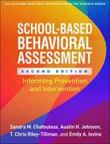 9781462545254-1462545254-School-Based Behavioral Assessment: Informing Prevention and Intervention (The Guilford Practical Intervention in the Schools Series)