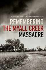 9781742235752-1742235751-Remembering the Myall Creek Massacre