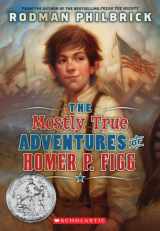 9780439668217-0439668212-The Mostly True Adventures of Homer P. Figg (Scholastic Gold)